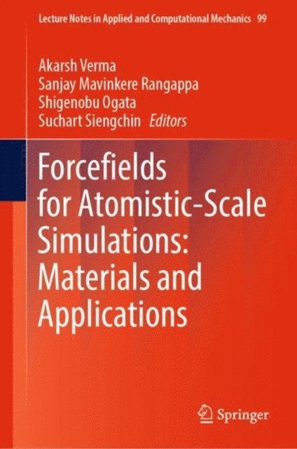Suchart Siengchin, Shigenobu Ogata, Sanjay Mavinkere Rangappa, Akarsh Verma - Forcefields for Atomistic-Scale Simulations: Materials and Applications, E-bok