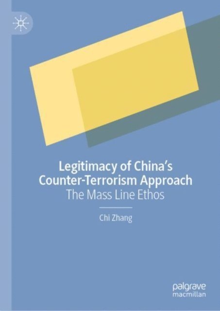 Chi Zhang - Legitimacy of China's Counter-Terrorism Approach, E-bok