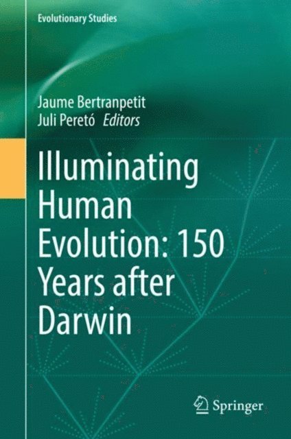 Juli Pereto, Jaume Bertranpetit - Illuminating Human Evolution: 150 Years after Darwin, E-bok