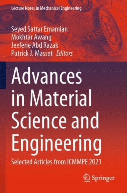 Patrick J. Masset, Jeeferie Abd Razak, Mokhtar Awang, Seyed Sattar Emamian - Advances in Material Science and Engineering, E-bok