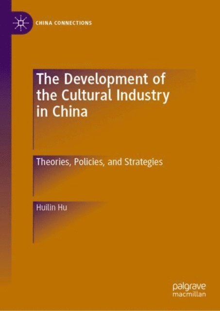 Huilin Hu - Development of the Cultural Industry in China, E-bok