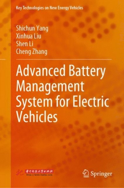 Cheng Zhang, Shen Li, Xinhua Liu, Shichun Yang - Advanced Battery Management System for Electric Vehicles, E-bok