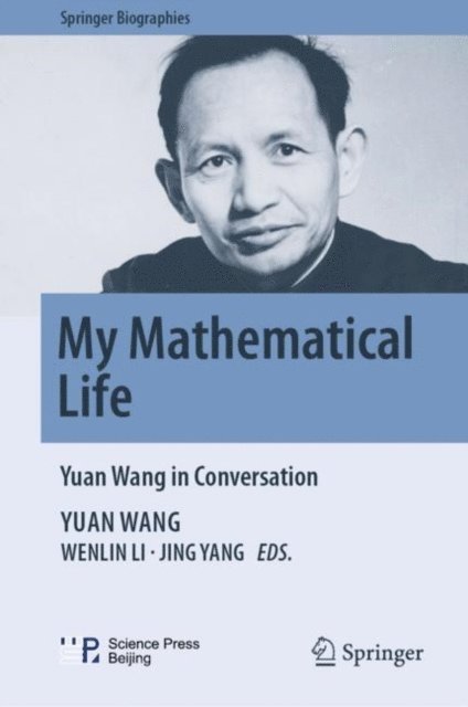 Yuan Wang - My Mathematical Life, E-bok