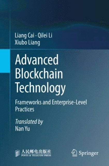 Xiubo Liang, Qilei Li, Liang Cai - Advanced Blockchain Technology, E-bok