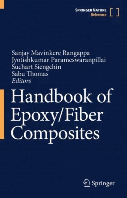 Sabu Thomas, Suchart Siengchin, Jyotishkumar Parameswaranpillai, Sanjay Mavinkere Rangappa - Handbook of Epoxy/Fiber Composites, E-bok