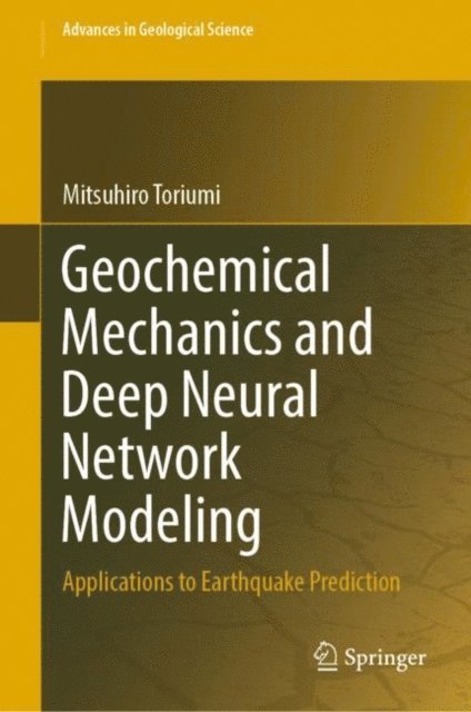 Mitsuhiro Toriumi - Geochemical Mechanics and Deep Neural Network Modeling, E-bok