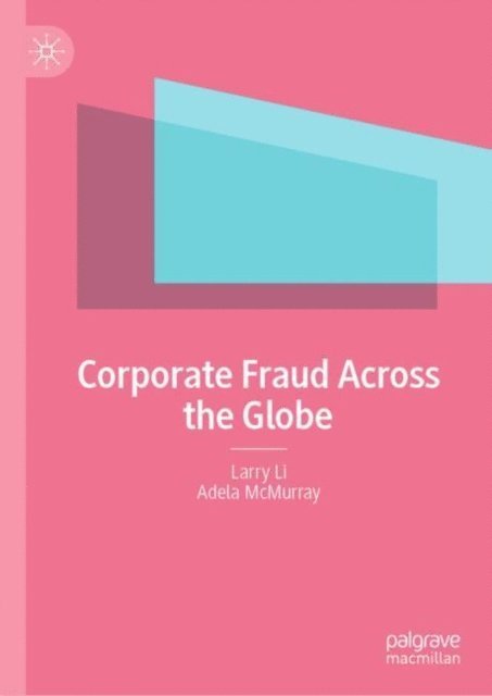 Adela McMurray, Larry Li - Corporate Fraud Across the Globe, E-bok