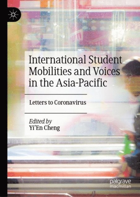 Yi'En Cheng - International Student Mobilities and Voices in the Asia-Pacific, E-bok