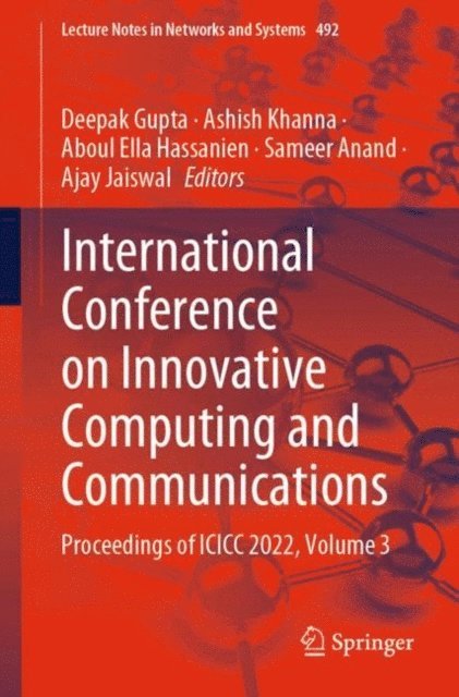 Ajay Jaiswal, Sameer Anand, Aboul Ella Hassanien, Ashish Khanna, Deepak Gupta - International Conference on Innovative Computing and Communications, E-bok