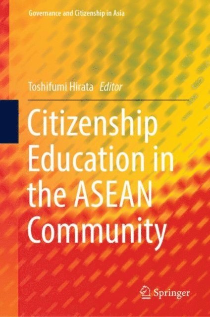 Toshifumi Hirata - Citizenship Education in the ASEAN Community, E-bok
