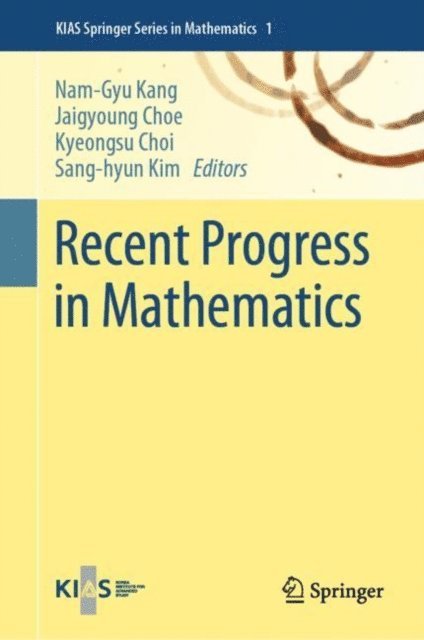 Sang-hyun Kim, Kyeongsu Choi, Jaigyoung Choe, Nam-Gyu Kang - Recent Progress in Mathematics, E-bok