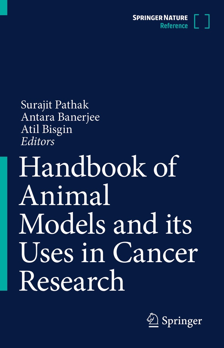 Surajit Pathak, Antara Banerjee, Atil Bisgin - Handbook of Animal Models and its Uses in Cancer Research, Övrigt