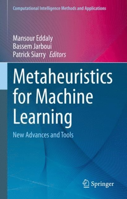 Patrick Siarry, Bassem Jarboui, Mansour Eddaly - Metaheuristics for Machine Learning, E-bok