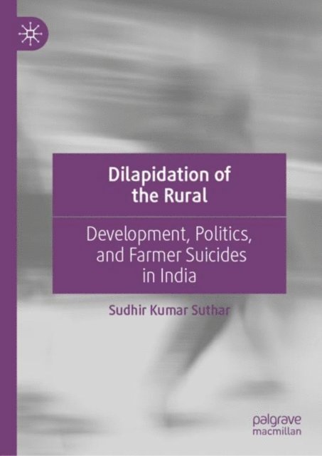Sudhir Kumar Suthar - Dilapidation of the Rural, E-bok