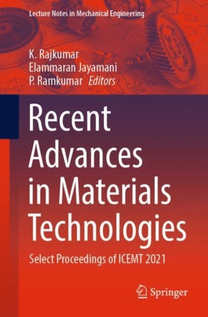 P. Ramkumar, Elammaran Jayamani, K. Rajkumar - Recent Advances in Materials Technologies, E-bok