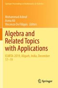 Algebra and Related Topics with Applications