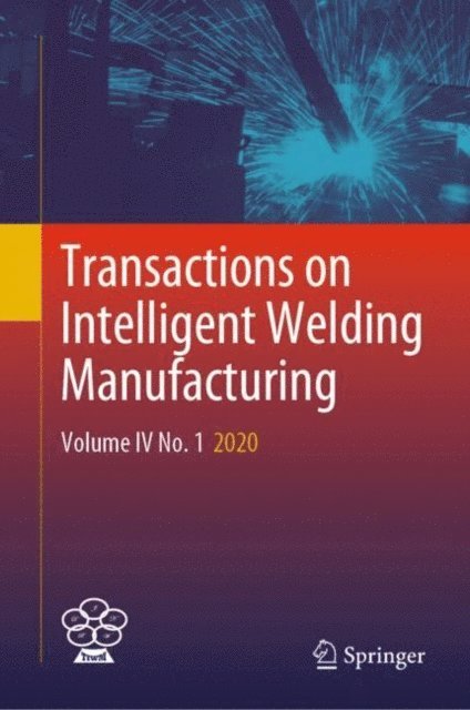 Zhili Feng, Yuming Zhang, Shanben Chen - Transactions on Intelligent Welding Manufacturing, E-bok