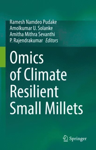 P. Rajendrakumar, Amitha Mithra Sevanthi, Amolkumar U. Solanke, Ramesh Namdeo Pudake - Omics of Climate Resilient Small Millets, E-bok