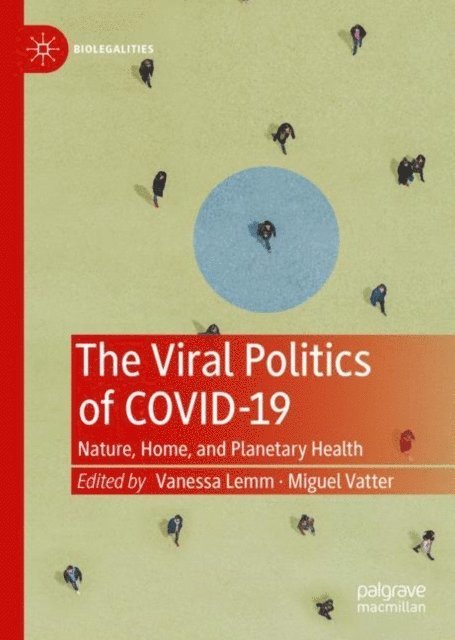 Miguel Vatter, Vanessa Lemm - Viral Politics of Covid-19, E-bok
