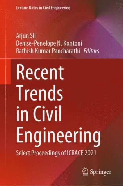 Rathish Kumar Pancharathi, Denise-Penelope N. Kontoni, Arjun Sil - Recent Trends in Civil Engineering, E-bok