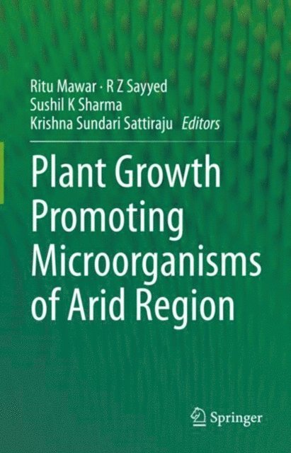 Krishna Sundari Sattiraju, Sushil K Sharma, R Z Sayyed, Ritu Mawar - Plant Growth Promoting Microorganisms of Arid Region, E-bok