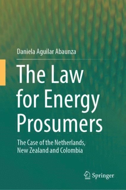 Daniela Aguilar Abaunza - Law for Energy Prosumers, E-bok