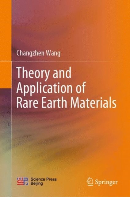 Changzhen Wang - Theory and Application of Rare Earth Materials, E-bok. Tillgänglighet: Lägg i varukorg