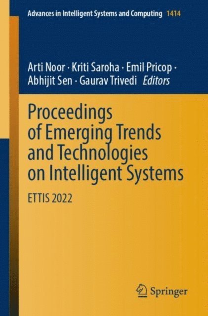 Gaurav Trivedi, Abhijit Sen, Emil Pricop, Kriti Saroha, Arti Noor - Proceedings of Emerging Trends and Technologies on Intelligent Systems, E-bok