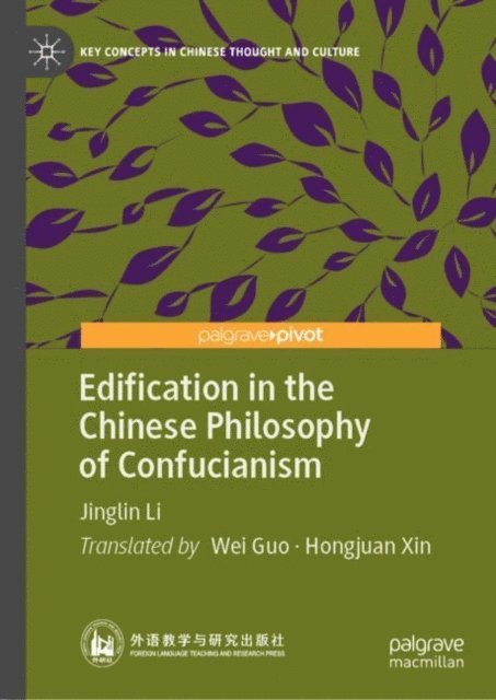 Jinglin Li - Edification in the Chinese Philosophy of Confucianism, E-bok