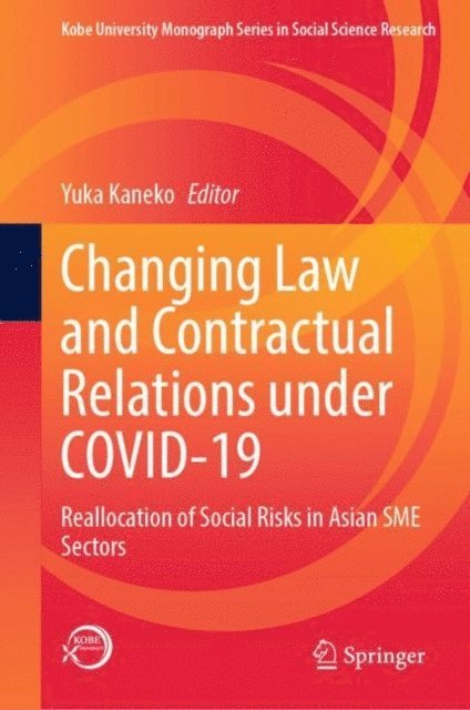 Yuka Kaneko - Changing Law and Contractual Relations under COVID-19, E-bok