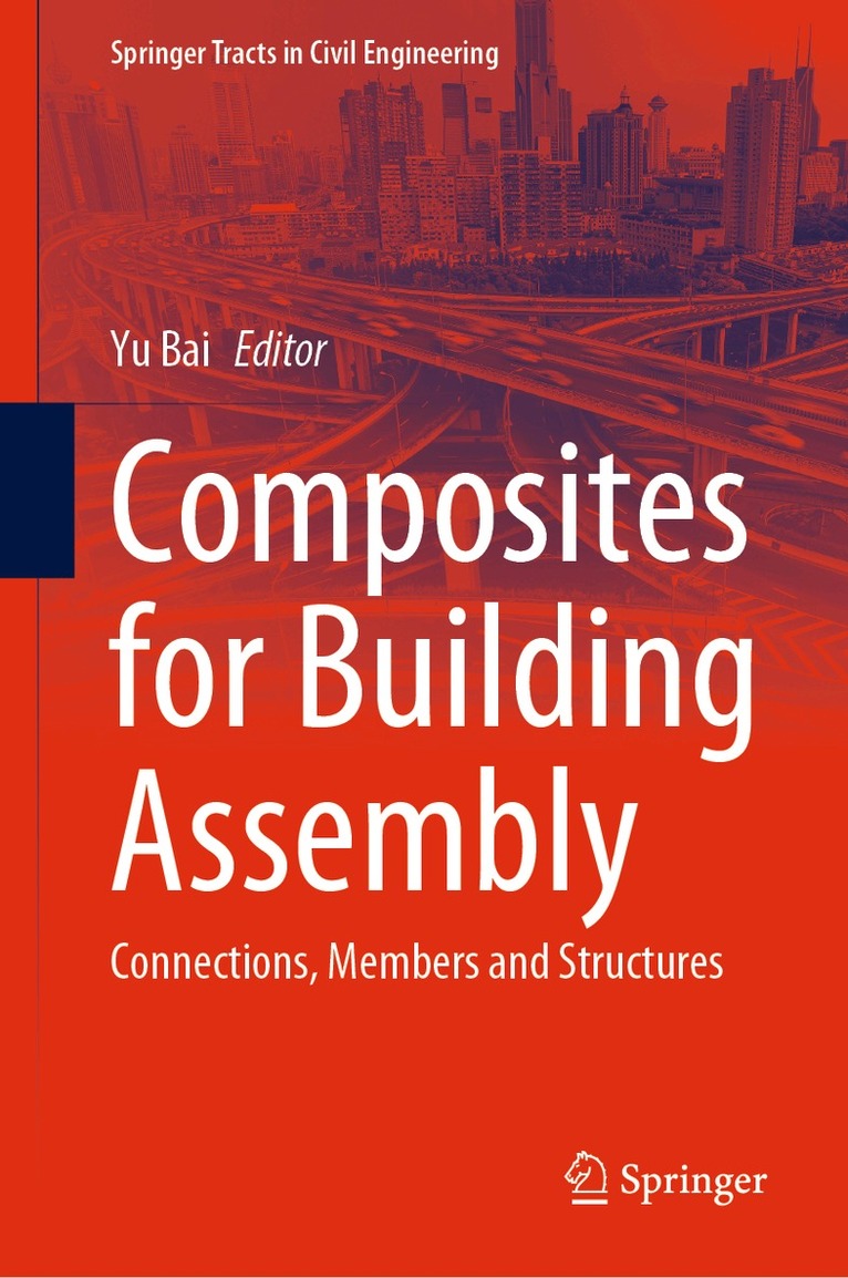 Yu Bai - Composites for Building Assembly, Inbunden