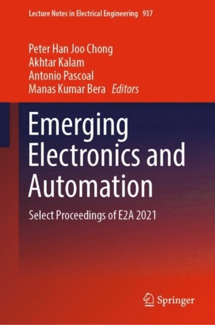 Manas Kumar Bera, Antonio Pascoal, Akhtar Kalam, Peter Han Joo Chong - Emerging Electronics and Automation, E-bok
