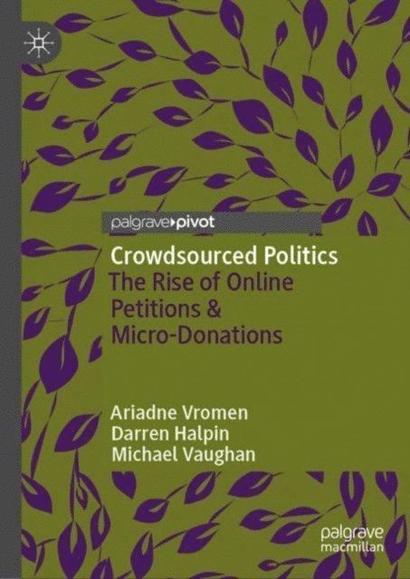 Michael Vaughan, Darren Halpin, Ariadne Vromen - Crowdsourced Politics, E-bok