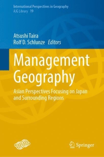 Rolf D. Schlunze, Atsushi Taira - Management Geography, E-bok