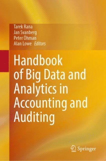 Alan Lowe, Peter Ohman, Jan Svanberg, Tarek Rana - Handbook of Big Data and Analytics in Accounting and Auditing, E-bok