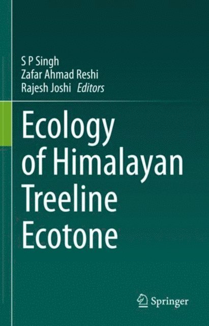 Rajesh Joshi, Zafar Ahmad Reshi, S P Singh - Ecology of Himalayan Treeline Ecotone, E-bok