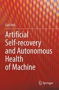 Artificial Self-recovery and Autonomous Health of Machine