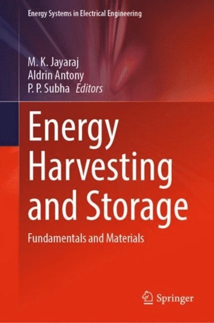 P. P. Subha, Aldrin Antony, M. K. Jayaraj - Energy Harvesting and Storage, E-bok