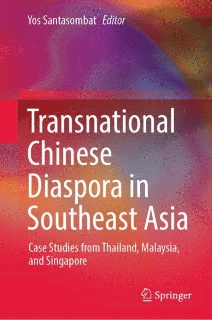 Yos Santasombat - Transnational Chinese Diaspora in Southeast Asia, E-bok
