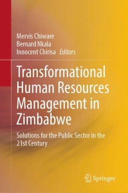 Innocent Chirisa, Bernard Nkala, Mervis Chiware - Transformational Human Resources Management in Zimbabwe, E-bok