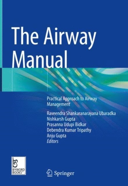 Anju Gupta, Debendra Kumar Tripathy, Prasanna Udupi Bidkar, Nishkarsh Gupta, Raveendra Shankaranarayana Ubaradka - Airway Manual, E-bok