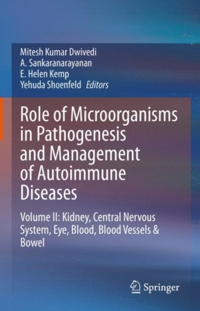 Yehuda Shoenfeld, E. Helen Kemp, A. Sankaranarayanan, Mitesh Kumar Dwivedi - Role of Microorganisms in Pathogenesis and Management of Autoimmune Diseases, E-bok