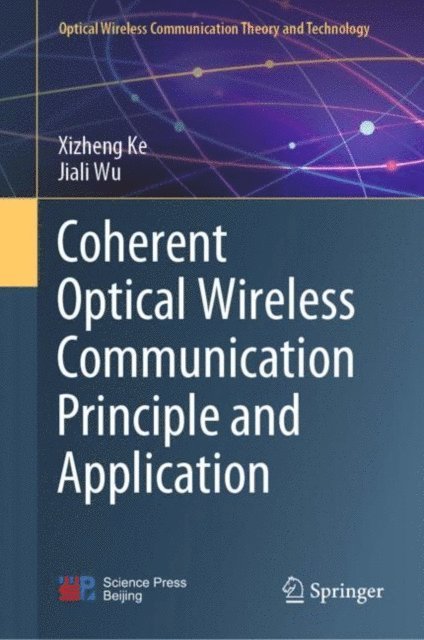 Jiali Wu, Xizheng Ke - Coherent Optical Wireless Communication Principle and Application, E-bok