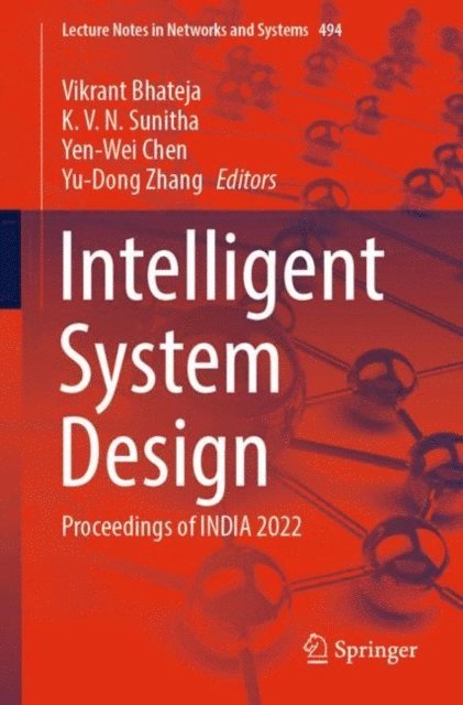 Yu-Dong Zhang, Yen-Wei Chen, K. V. N. Sunitha, Vikrant Bhateja - Intelligent System Design, E-bok
