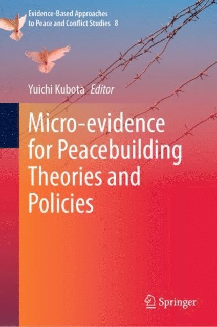 Yuichi Kubota - Micro-evidence for Peacebuilding Theories and Policies, E-bok