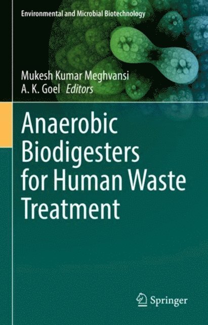 A. K. Goel, Mukesh Kumar Meghvansi - Anaerobic Biodigesters for Human Waste Treatment, E-bok