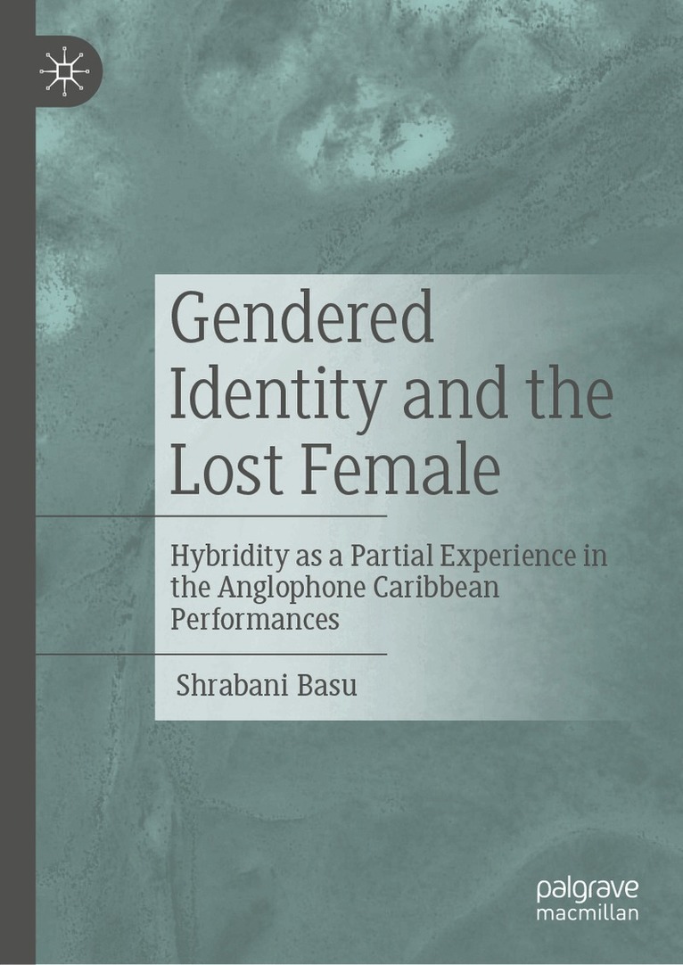 Shrabani Basu - Gendered Identity and the Lost Female, Inbunden