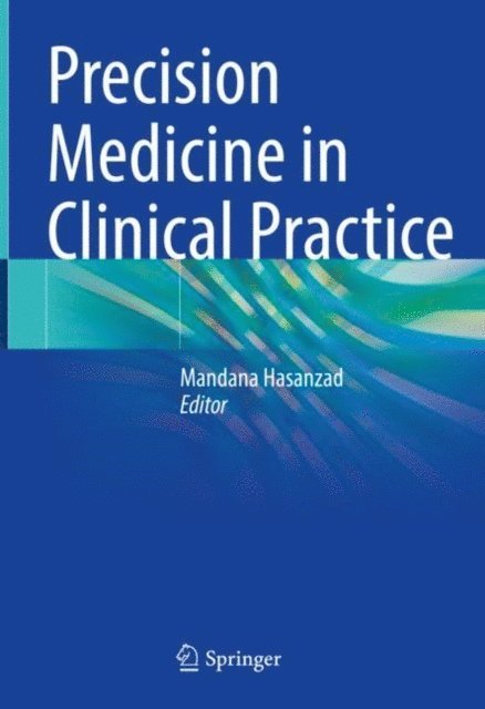 Mandana Hasanzad - Precision Medicine in Clinical Practice, E-bok