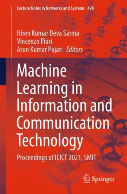 Arun Kumar Pujari, Vincenzo Piuri, Hiren Kumar Deva Sarma - Machine Learning in Information and Communication Technology, E-bok