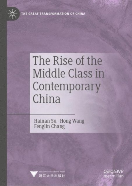 Fenglin Chang, Hong Wang, Hainan Su - Rise of the Middle Class in Contemporary China, E-bok